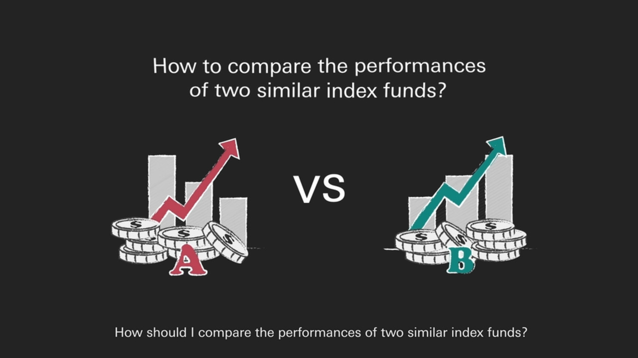 How should I compare the performances of two similar index funds?